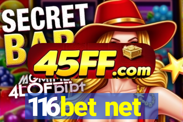 116bet net
